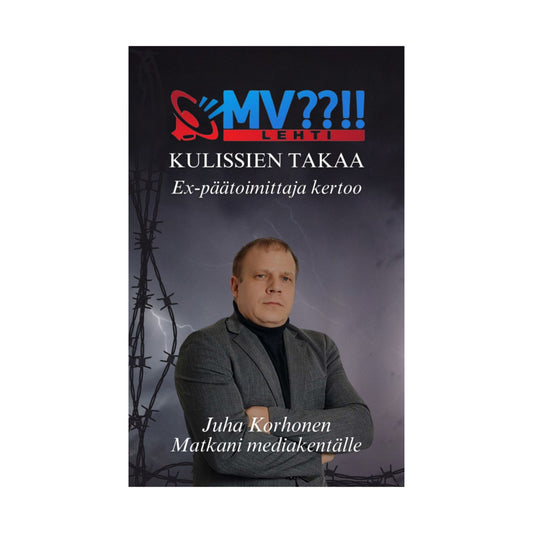 KIRJA | MV-Lehti kulissien takaa – Matkani mediakentälle | Juha Korhonen