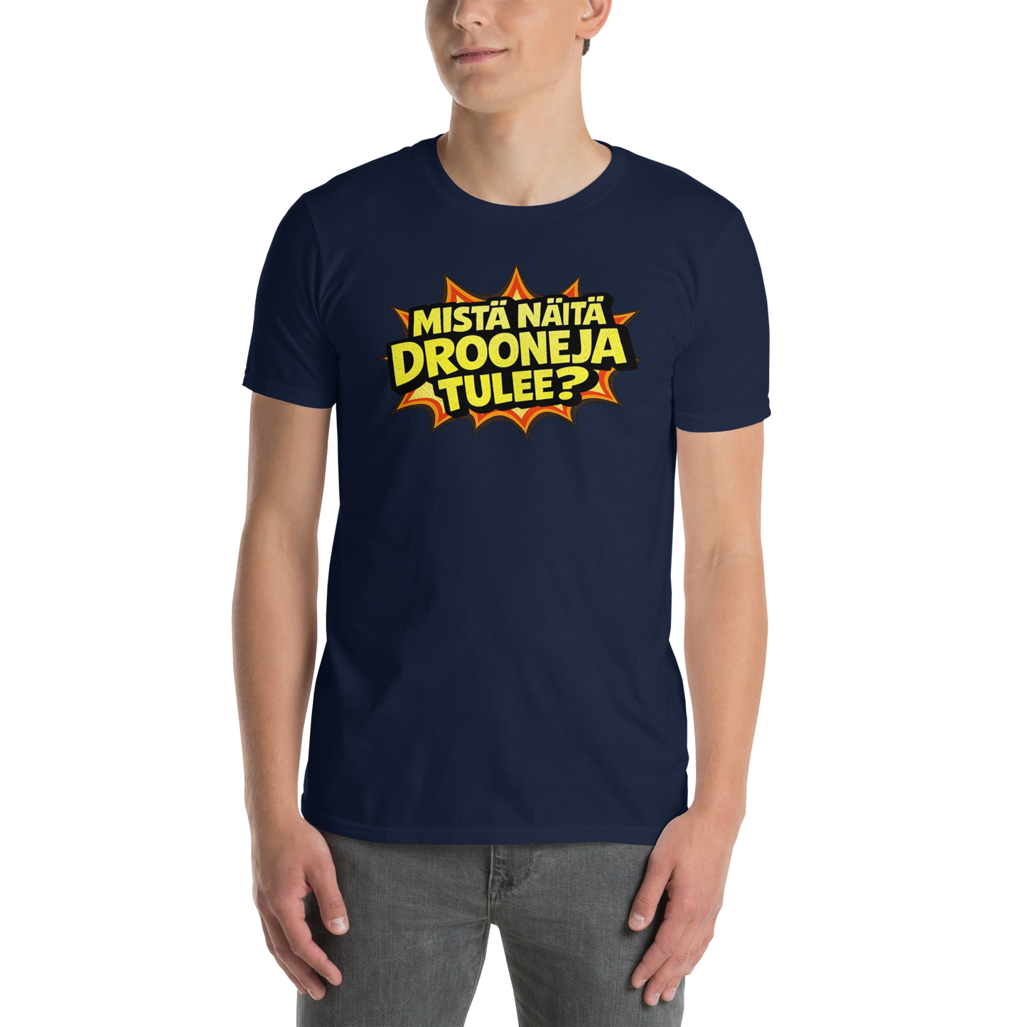 Mistä näitä drooneja tulee ? - I – CLASSIC t-paita
