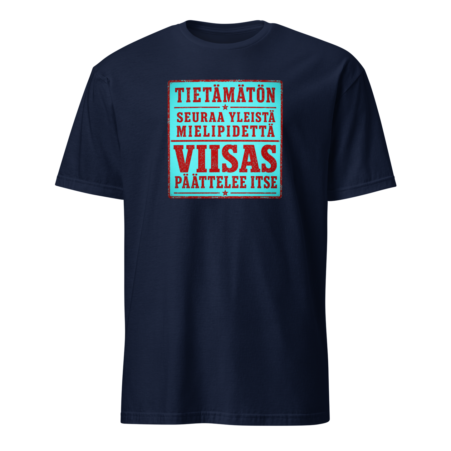 Kiinalainen sananlasku - Tietämätön seuraa yleistä - V22 - DTF - Classic t-paita
