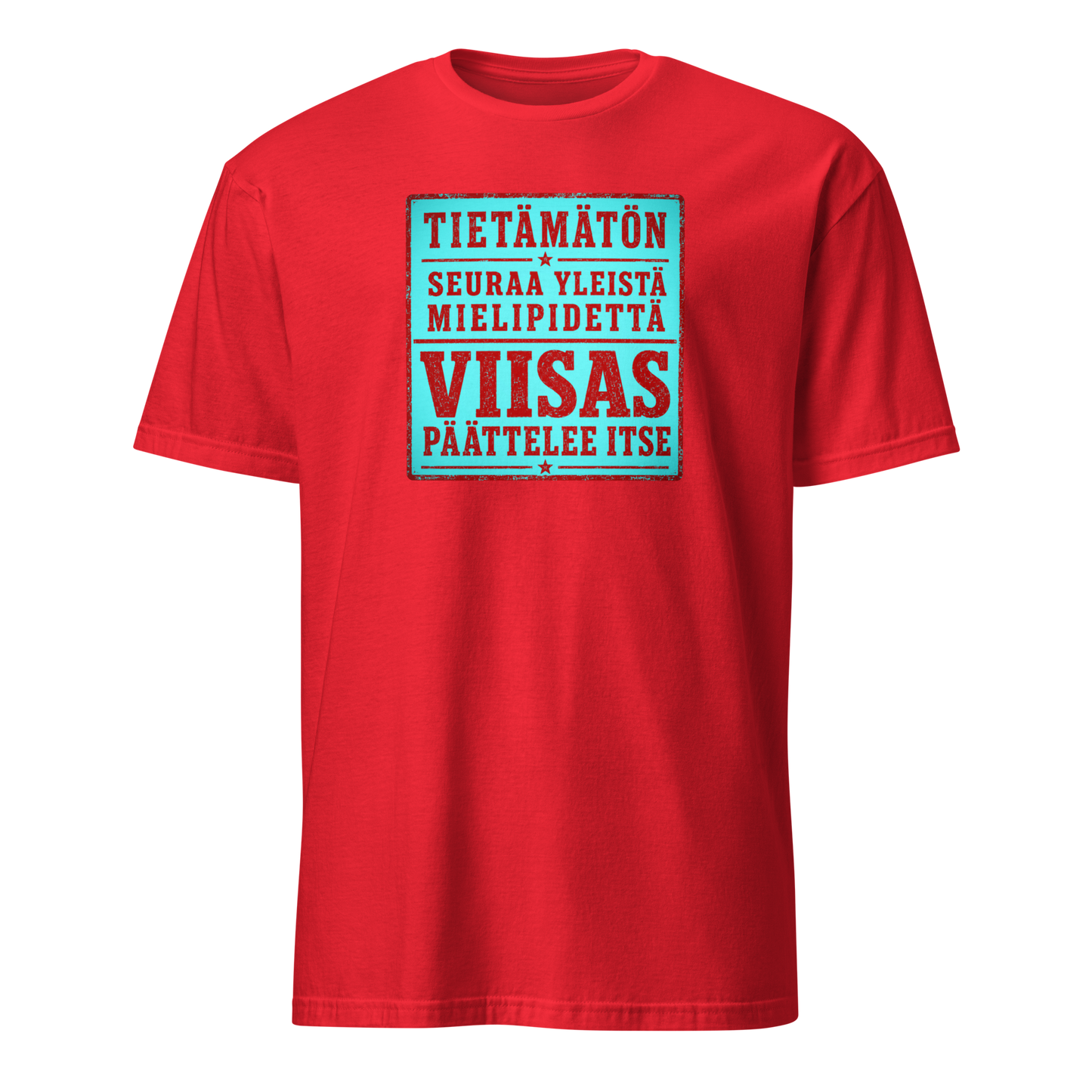 Kiinalainen sananlasku - Tietämätön seuraa yleistä - V22 - DTF - Classic t-paita
