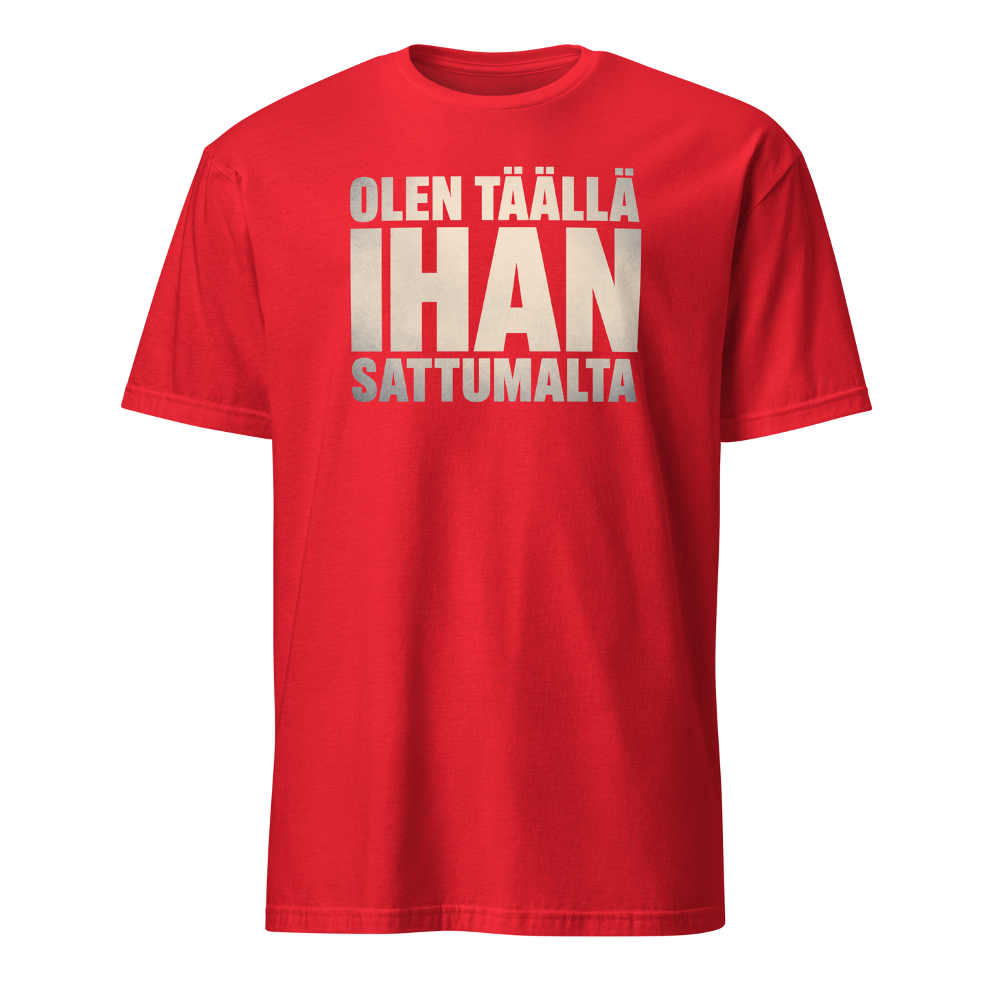 Olen täällä ihan sattumalta - V1 - DTF - Classic t-paita