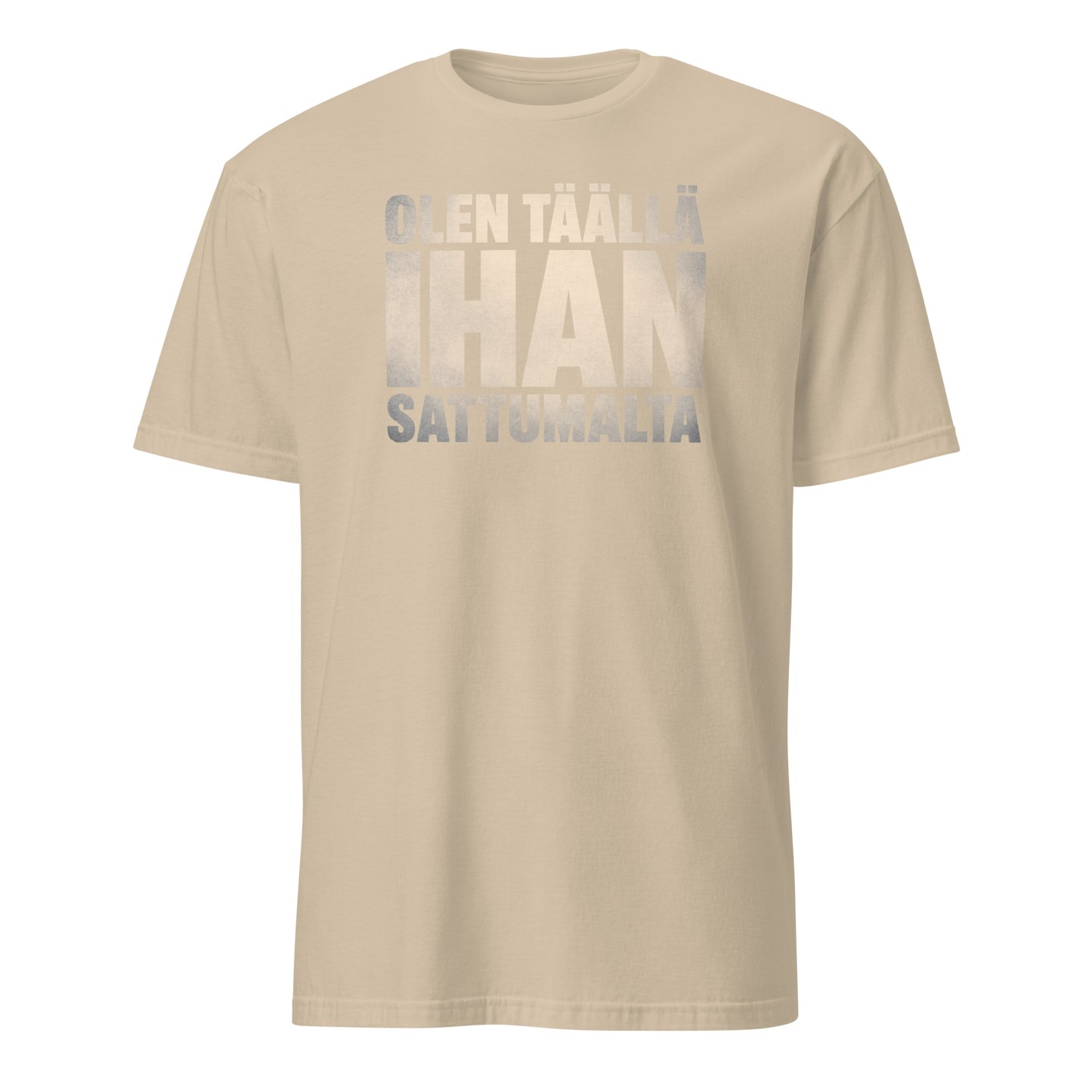 Olen täällä ihan sattumalta - V1 - DTF - Classic t-paita