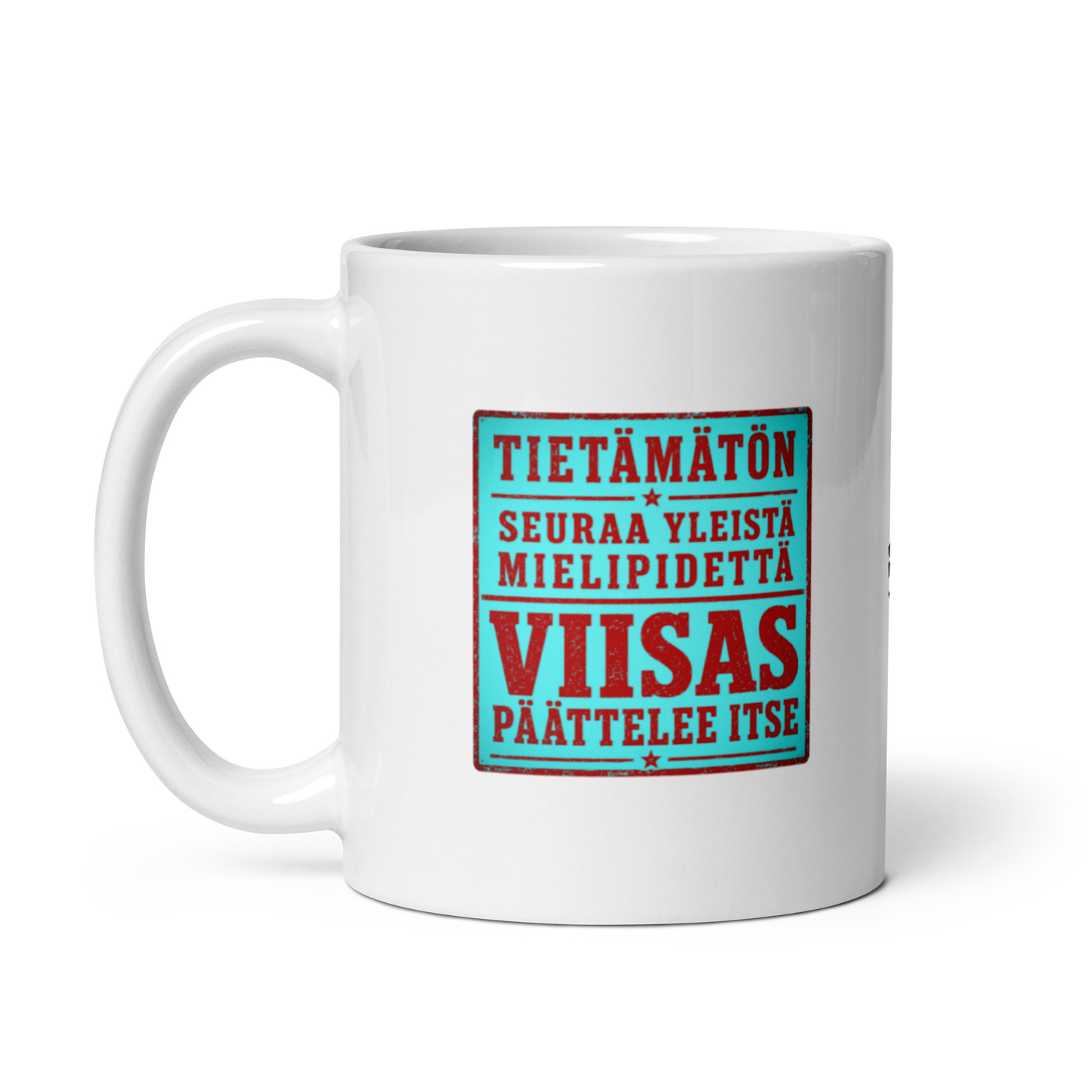 Kiinalainen sananlasku - Tietämätön seuraa yleistä - V22 - Kiiltävä valkoinen muki - 3 dl