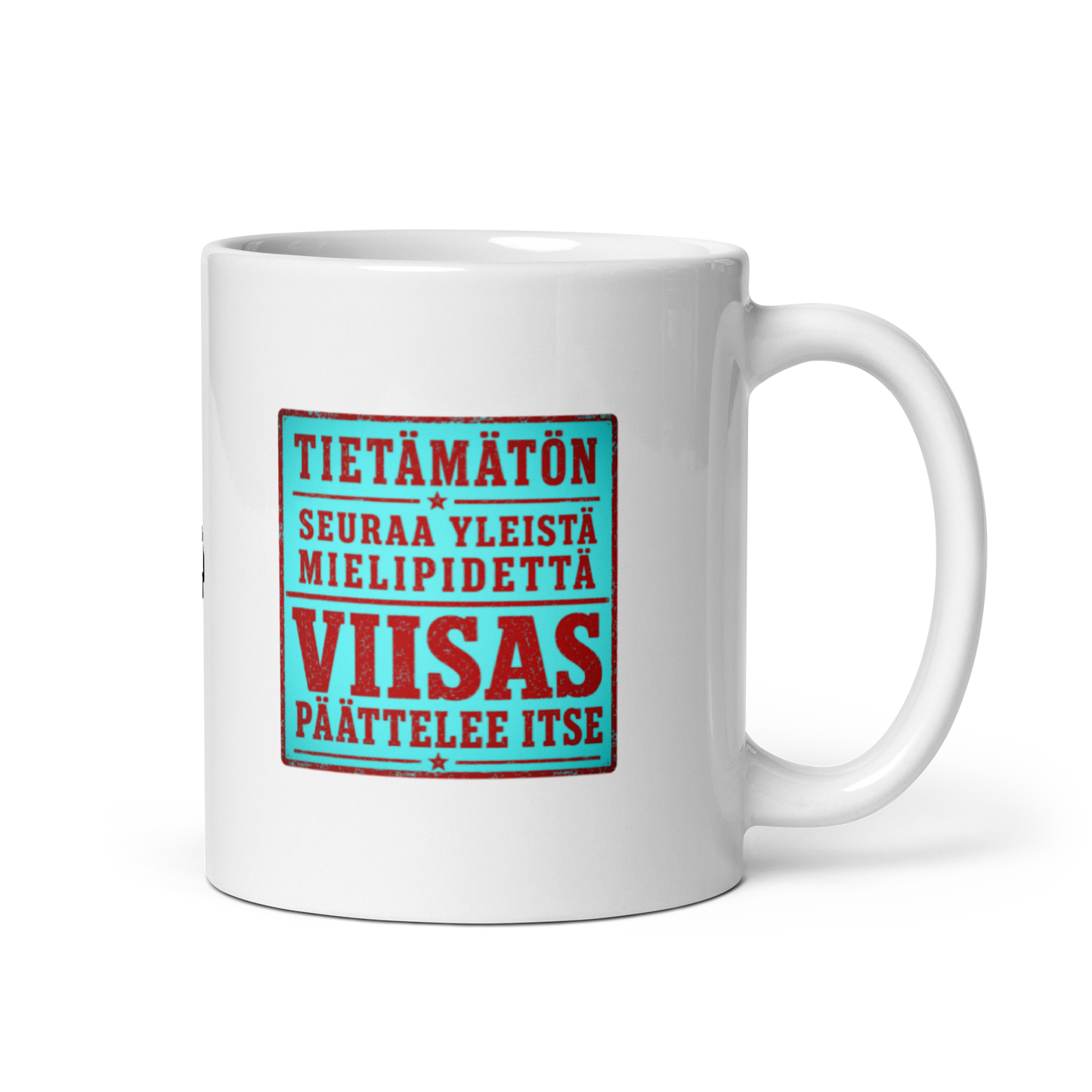 Kiinalainen sananlasku - Tietämätön seuraa yleistä - V22 - Kiiltävä valkoinen muki - 3 dl